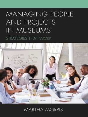 cover image of Managing People and Projects in Museums